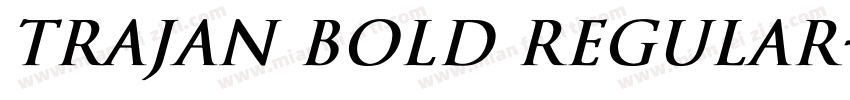 Trajan Bold Regular字体转换